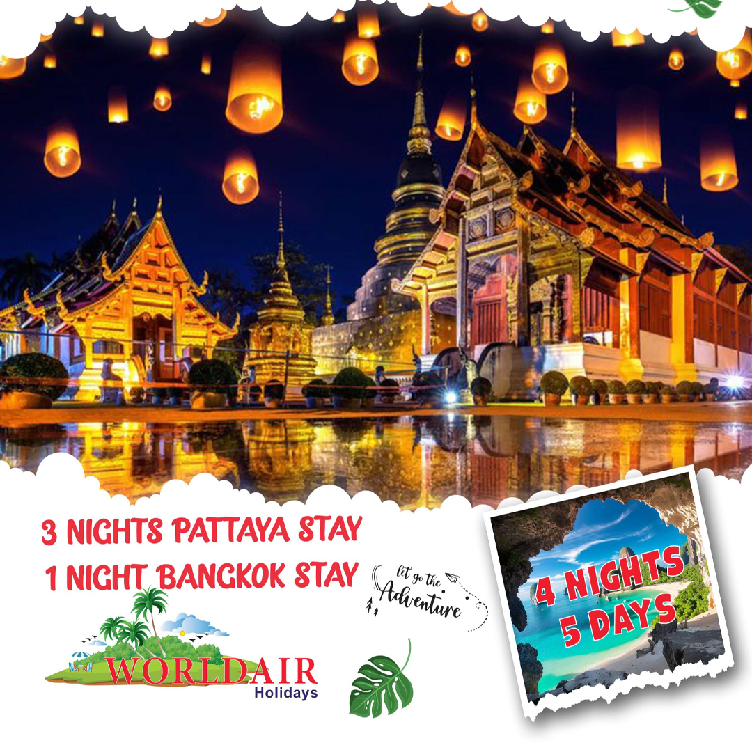  THAILAND 4 NIGHT 5 DAYS 3N PATTAYA 1N BANGKOK